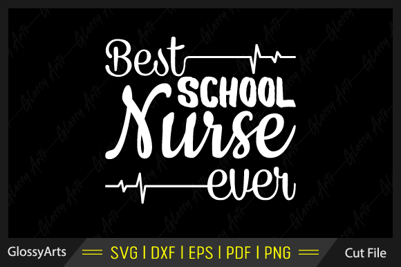 Best School Nurse Ever Svg Cut File: A Versatile Graphic Design Asset for Content Creators