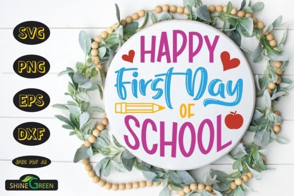 Happy First Day of School Round Sign SVG for Crafts and Graphics