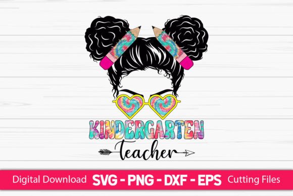 Kindergarten Teacher Messy Bun Graphics and Crafts