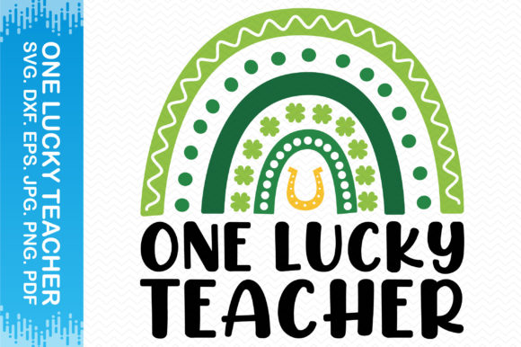 One Lucky Teacher Clipart: A Versatile Graphic Design Asset for Crafts and Local Businesses