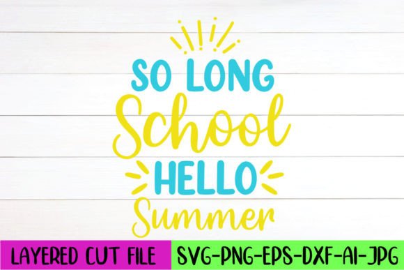So Long School Hello Summer SVG Design: A Versatile Graphic for Crafts