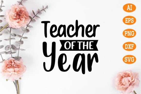 Teacher of the Year Svg for Graphics and Crafts