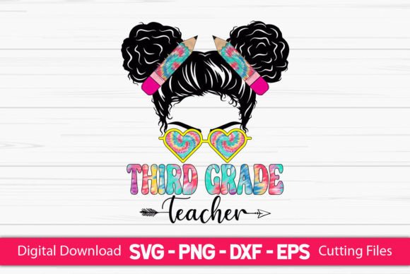 Third Grade Teacher Messy Bun Graphics and Crafts